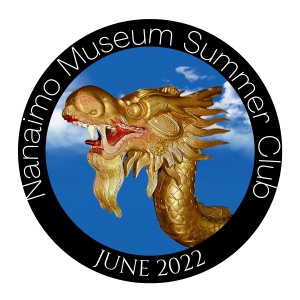 Text around outside of pin button reads "Nanaimo Museum Summer Club June 2022" image of golden dragon in center of button with blue sky background