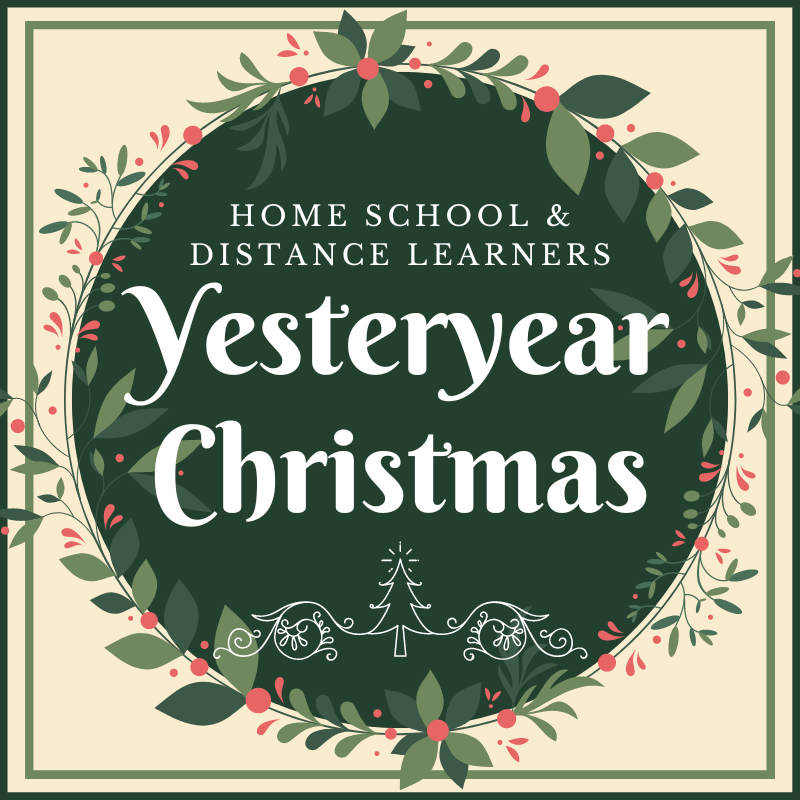 December 6, 2022- Yesteryear Christmas Home School and Distance Learners (Age 5-7)