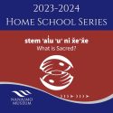 Home School Series: Coast Salish Art (Age 10-15) – October 11, 2023
