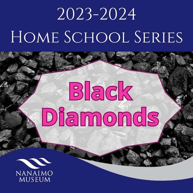 Home School Series: Black Diamonds (ages 10-13)