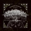 Return to the Pumpkin Patch