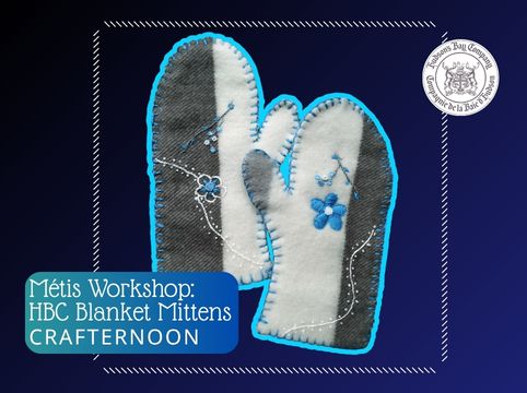 Hudson's Bay Blanket Mittens - Crafternoon Series